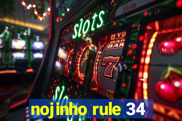 nojinho rule 34